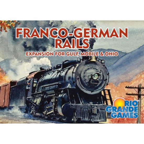 Gulf, Mobile & Ohio: Franco-German Rails ($35.99) - Board Games