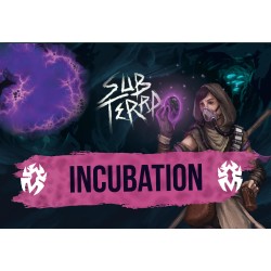 Sub Terra: Incubation