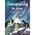 Tranquility: The Ascent